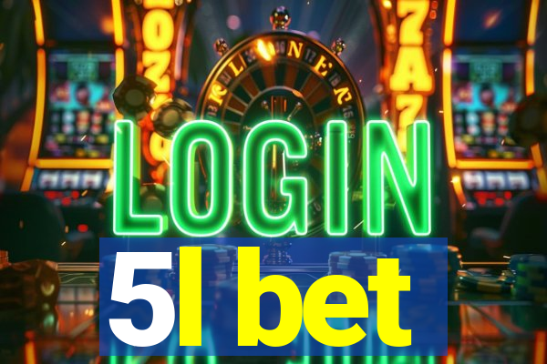 5l bet